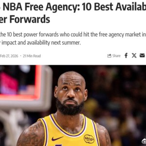 星空体育APP-美媒评26年自由市场TOP10前锋！火箭伊森第7名 41岁詹姆斯仍排第一|圣安东尼奥马刺队|休斯敦火箭队|nba|球员|球队_新浪体育_新浪新闻